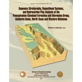 Sequence Stratigraphy, Depositional Systems, and Hydrocarbon Play Analysis... Cleveland Formation and Marmaton Group