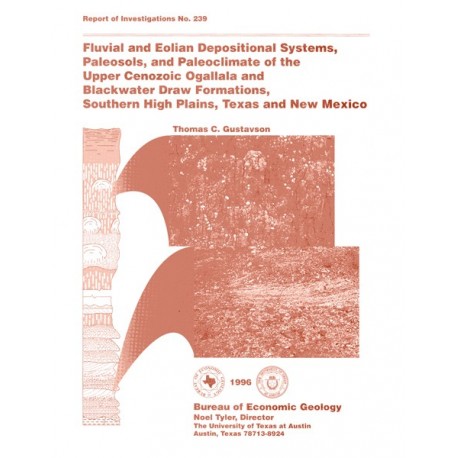 RI0239. Fluvial and Eolian Depositional Systems, Paleosols, and Paleoclimate of the Upper Cenozoic Ogallala and Blackwater Draw 