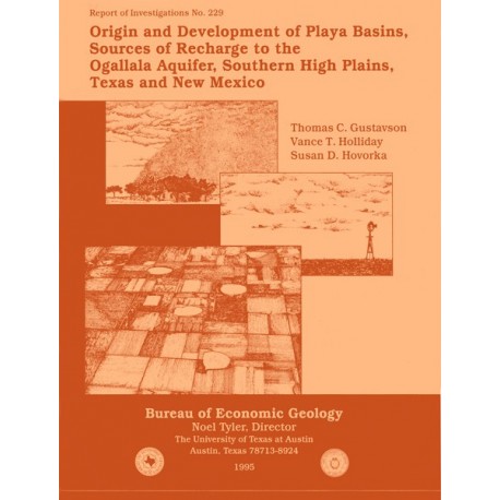 RI0229. Origin and Development of Playa Basins, Sources of Recharge to the Ogallala Aquifer, Southern High Plains, Texas and New