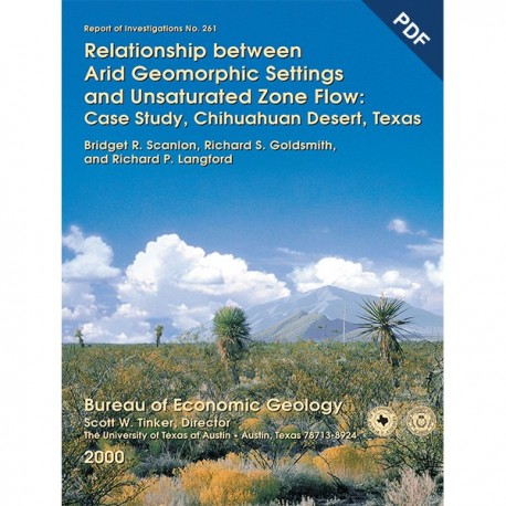RI0261D. Relationship between Arid Geomorphic Settings and Unsaturated Zone Flow: Case Study, Chihuahuan Desert, Texas