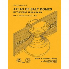Atlas of Salt Domes in the East Texas Basin