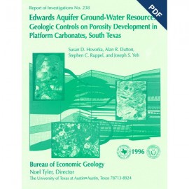 Edwards Aquifer Ground-Water...: Geologic Controls on Porosity...in Platform Carbonates, South Texas. Digital Download