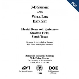 3-D Seismic and Well Log Data Set, Fluvial Reservoir Systems--Stratton Field, South Texas. Digital Download