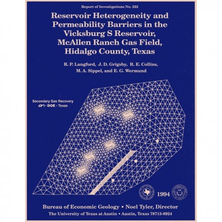 RI0222. Reservoir Heterogeneity and Permeability Barriers in the Vicksburg S Reservoir, McAllen Ranch Gas Field, Hidalgo County,