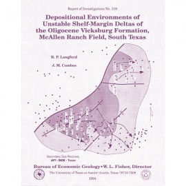 Depositional Environments of Unstable Shelf-Margin Deltas,... Vicksburg Formation, McAllen Ranch Field