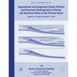 Depositional and Diagenetic Facies Patterns and Reservoir Development in Silurian and Devonian Rocks...Permian Basin