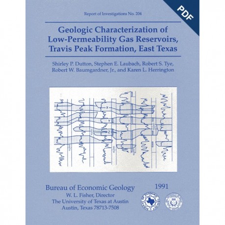 RI0204D. Geologic Characterization of Low-Permeability Gas Reservoirs, Travis Peak Formation, East Texas - Downloadable