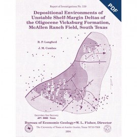 Depositional Environments of ...Deltas... Vicksburg Formation, McAllen Ranch Field. Digital Download