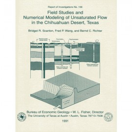 RI0199. Field Studies and Numerical Modeling of Unsaturated Flow in the Chihuahuan Desert, Texas