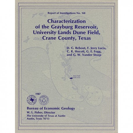 RI0168. Characterization of the Grayburg Reservoir, University Lands Dune Field, Crane County, Texas