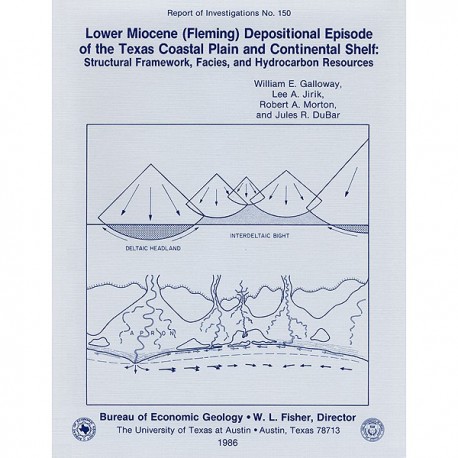 RI0150. Lower Miocene (Fleming) Depositional Episode of the Texas Coastal Plain and Continental Shelf: Structural Framework, Fac