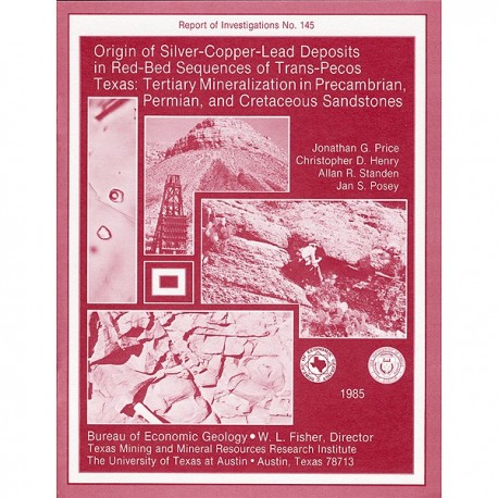 RI0145. Origin of Silver-Copper-Lead Deposits in Red-Bed Sequences of Trans-Pecos Texas...