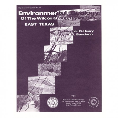 RI0098. Environmental Geology of the Wilcox Group Lignite Belt, East Texas