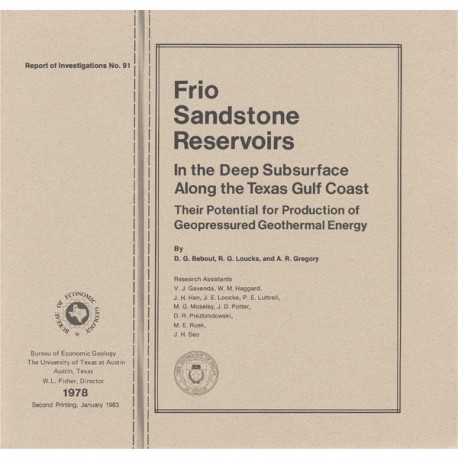 RI0091. Frio Sandstone Reservoirs ... along the Texas Gulf Coast, Their Potential for the Production of Geopressured Geothermal 