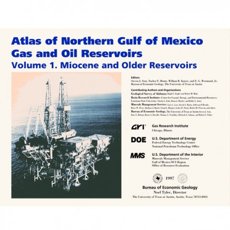 AT0012. Atlas of Northern Gulf of Mexico Gas and Oil Reservoirs, Volume 1 - Miocene and Older Reservoirs