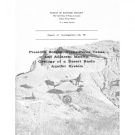 Presidio Bolson, Trans-Pecos Texas, and Adjacent Mexico: Geology of a Desert Basin Aquifer System