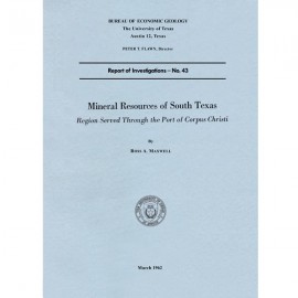 Mineral Resources of South Texas: Region Served Through the Port of Corpus Christi