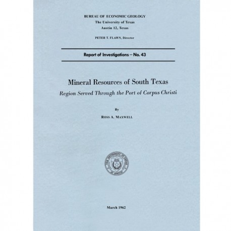 RI0043. Mineral Resources of South Texas: Region Served Through the Port of Corpus Christi