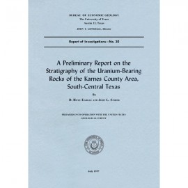 A Preliminary Report on the Stratigraphy of the Uranium-Bearing Rocks of the Karnes County Area, South-Central Texas