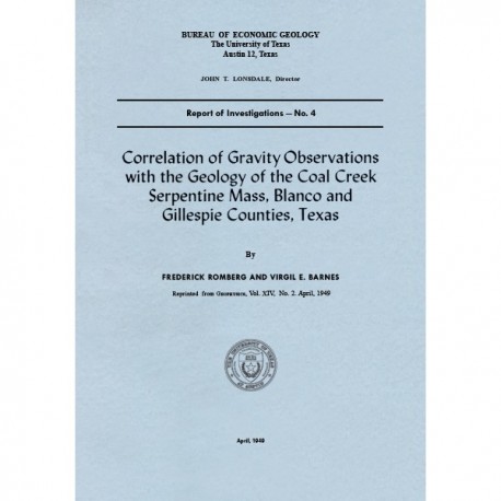 RI0004. Correlation of Gravity Observations with the Geology of the Coal Creek Serpentine Mass, Blanco and Gillespie Counties