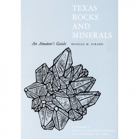 GB0006. Texas Rocks and Minerals: An Amateur's Guide