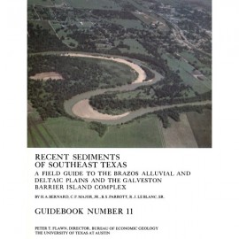 GB0011. Recent Sediments of Southeast Texas: A Field Guide to the Brazos Alluvial and Deltaic Plains and the Galveston Barrier I