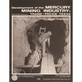 Development of the Mercury Mining Industry: Trans-Pecos Texas