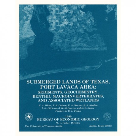 SL0007. Submerged Lands of Texas, Port Lavaca Area: Sediments, Geochemistry, Benthic Macroinvertebrates, and Associated Wetlands
