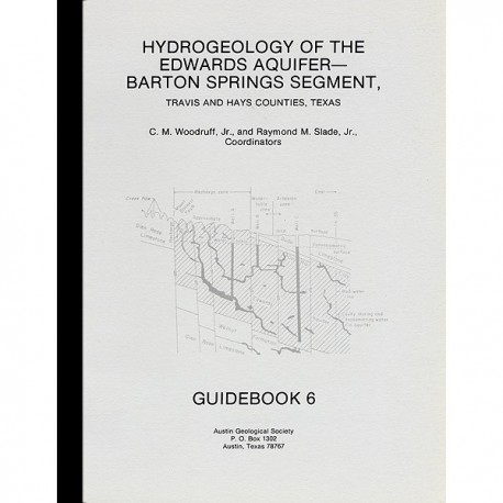 AGS 006. Hydrogeology of the Edwards Aquifer-Barton Springs Segment, Travis and Hays Counties