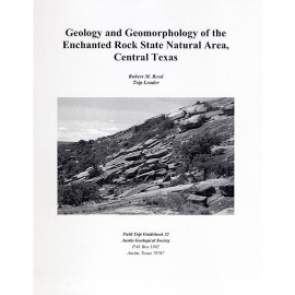 AGSGB32. Geology and Geomorphology of Enchanted Rock State Natural Area, Central Texas