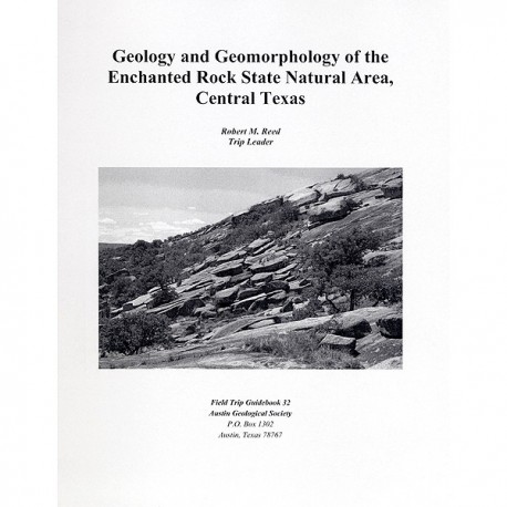 AGSGB32. Geology and Geomorphology of Enchanted Rock State Natural Area, Central Texas