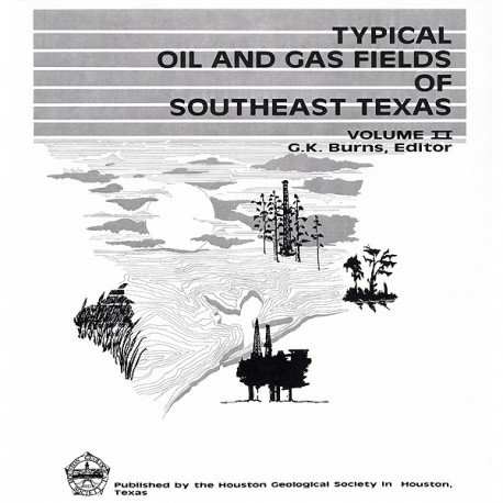 HGS 107SV. Typical Oil and Gas Fields of Southeast Texas, Volume II