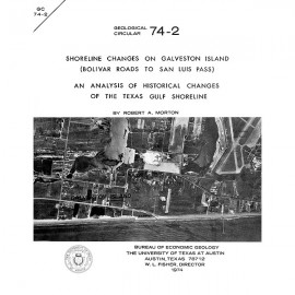 Shoreline Changes on Galveston Island (Bolivar Roads to San Luis Pass)--An Analysis of Historical Changes