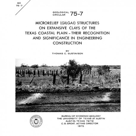 GC7507. Microrelief ...Structures on Expansive Clays of the Texas Coastal Plain: Their Recognition and Significance in Engineeri