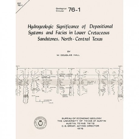 GC7601. Hydrogeologic Significance of Depositional Systems and Facies in Lower Cretaceous Sandstones, North-Central Texas