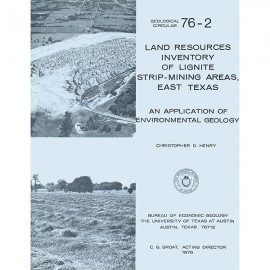 Land Resources Inventory of Lignite Strip-Mining Areas, East Texas: An Application of Environmental Geology