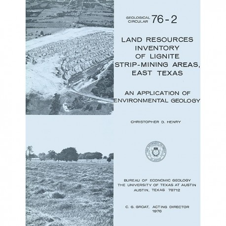 GC7602. Land Resources Inventory of Lignite Strip-Mining Areas, East Texas: An Application of Environmental Geology