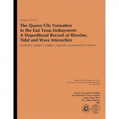 GC8004. The Queen City Formation in the East Texas Embayment: A Depositional Record of Riverine, Tidal and Wave Interaction