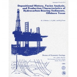 Depositional History, Facies Analysis, and Production Characteristics of Hydrocarbon-Bearing Sediments, Offshore Texas