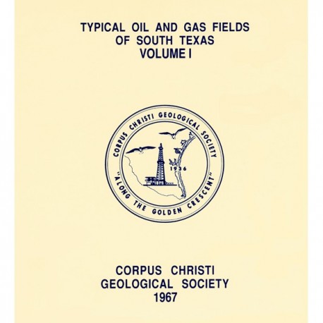CCGS 003F. Typical Oil & Gas Fields of South Texas, Vol. I