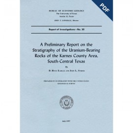 A ...Report on...Stratigraphy of...Uranium-Bearing Rocks...Karnes County..., South-Central Texas. Digital Download