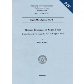 Mineral Resources of South Texas: Region Served Through the Port of Corpus Christi. Digital Download