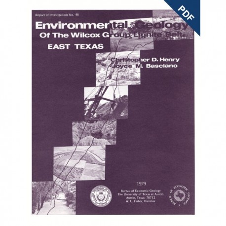 RI0098D. Environmental Geology of the Wilcox Group Lignite Belt, East Texas