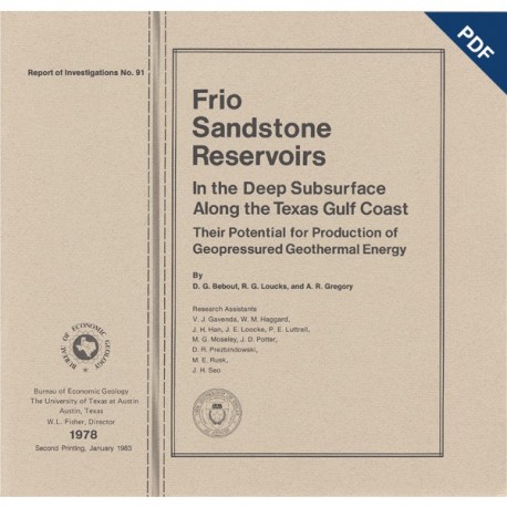RI0091. Frio Sandstone Reservoirs ... along the Texas Gulf Coast, Their Potential for the Production of Geopressured Geothermal 