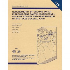 Geochemistry of Ground Water in the ... Oakville Sandstone...Texas Coastal Plain. Digital Download