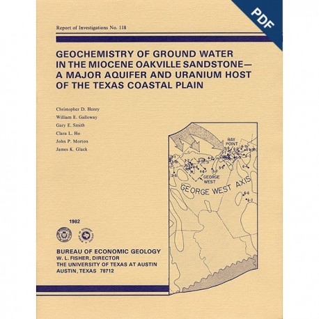 RI0118D. Geochemistry of Ground Water in the Miocene Oakville Sandstone...Texas Coastal Plain