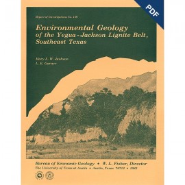 Environmental Geology of the Yegua-Jackson Lignite Belt, Southeast Texas. Digital Download