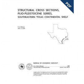 Structural Cross Sections, Plio-Pleistocene..., Southeastern Texas Continental Shelf. Digital Download