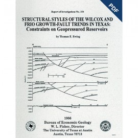Structural Styles of the Wilcox and Frio Growth-Fault Trends...Geopressured Reservoirs. Digital Download