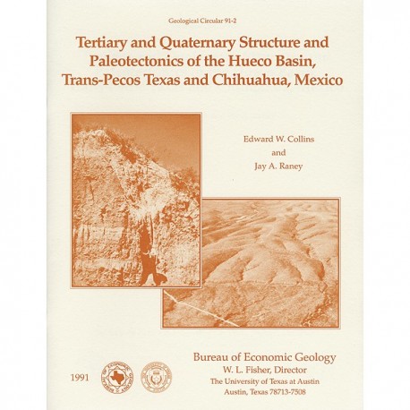 GC9102. Tertiary and Quaternary Structure and Paleotectonics of the Hueco Basin, Trans-Pecos Texas and Chihuahua, Mexico